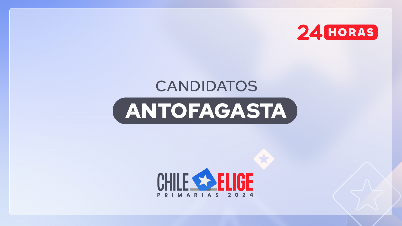 Candidaturas elecciones primarias 2024: región de Antofagasta